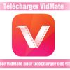 VidMate Original APK YouTube Télécharger Vidéos & Music sur Android