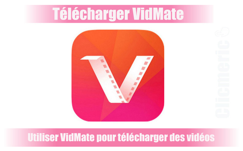 Comment télécharger avec VidMate des musiques et vidéos ?