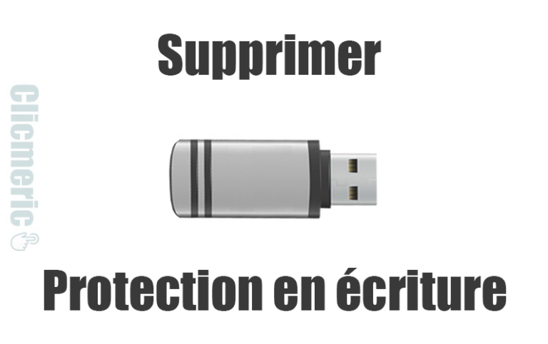 Supprimer la protection en écriture d’une clé USB
